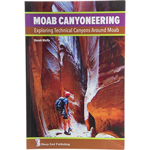 Moab Canyoneering: Exploring Technical Canyons Around Moab